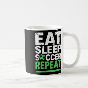 Funny Soccer Eat Sleep Soccer Repeat Coffee Mug