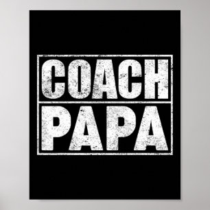 Funny Soccer Football Basketball Coach Papa Father Poster