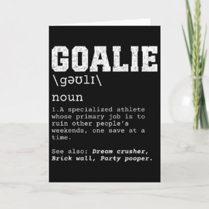 Funny Soccer Goalie Definition Ruin Weekends Goalk Card
