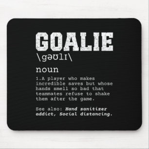 Funny Soccer Goalie Definition Smelly Gloves Goalk Mouse Pad