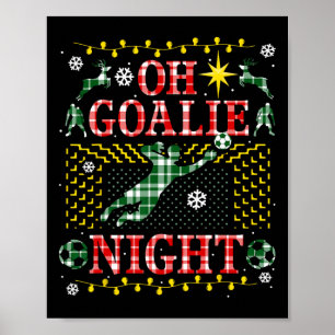 Funny Soccer Goalie Ugly Christmas Sweater Party G Poster