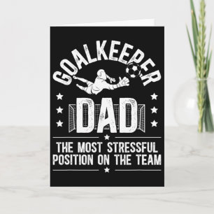 Funny Soccer Goalkeeper Dad Of A Soccer Goalie Fat Card
