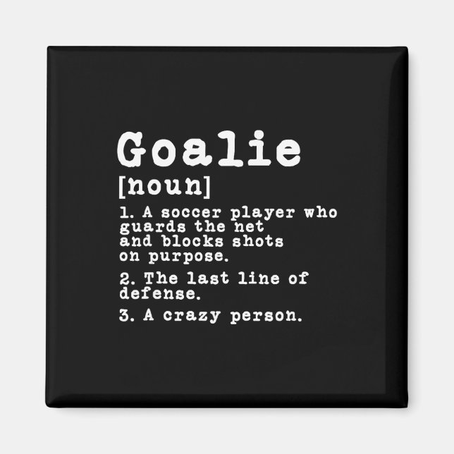Funny Soccer Goalkeeper Goalie Definition  Magnet (Front)