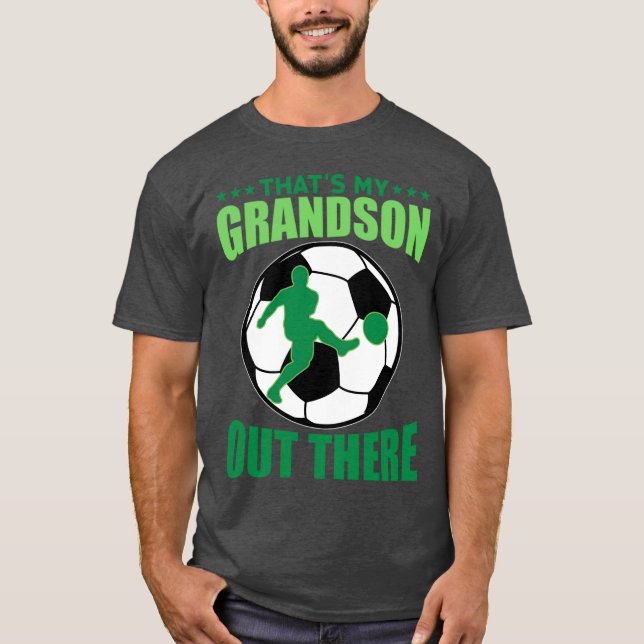 funny soccer grandparent saying for soccer player  T-Shirt (Front)
