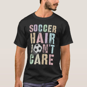 Funny Soccer Hair Don't Care Play Club Coach Kids T-Shirt