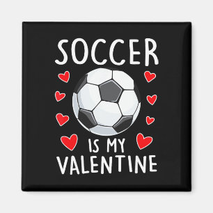 Funny Soccer Is My Valentines Day Boys Girls Sport Magnet