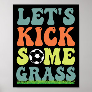 Funny Soccer Let's Kick Some Gr For Mom Daughter S Poster