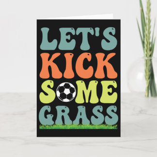 Funny Soccer Let's Kick Some Gr For Mum Daughter S Card