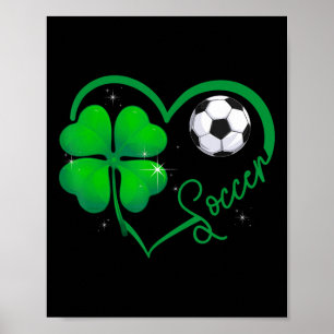 Funny Soccer Lover Shamrock Clover Heart St Patric Poster
