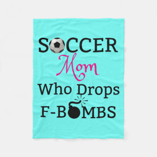 Funny Soccer Mum Who Drops F-Bombs Fleece Blanket