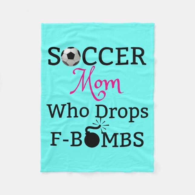 Funny Soccer Mum Who Drops F-Bombs Fleece Blanket (Front)