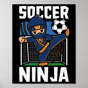 Funny Soccer Ninja Player Footbyll Lover Warrior T Poster