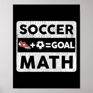 Funny Soccer Player Math Goal Lover Humor Boys Gir Poster