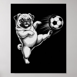 Funny Soccer Pug Dad Dog Play Club Goal Kids Game Poster