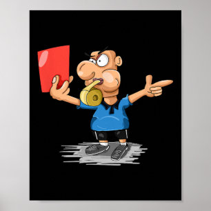 Funny Soccer Referee Red Card T Shirt Gift Poster
