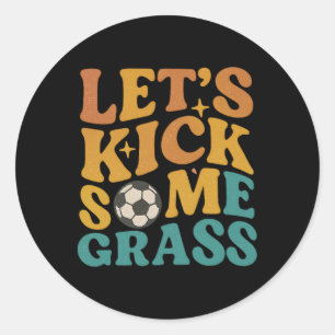 Funny Soccer Retro Vintage Let's Kick Some Gr Classic Round Sticker