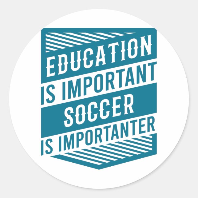 Funny Soccer Sayings Soccer Is Importanter Classic Round Sticker (Front)
