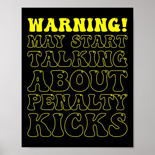 Funny Soccer Warning! May Start Talking About Pena Poster (Front)