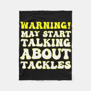 Funny Soccer Warning! May Start Talking About Tack Fleece Blanket