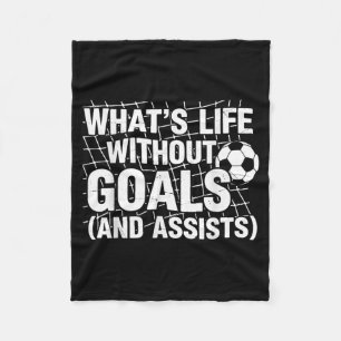 Funny Soccer Whats Life Without Goals Soccer Playe Fleece Blanket