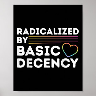 Funny Social Democracy Radicalized By Basic Decenc Poster