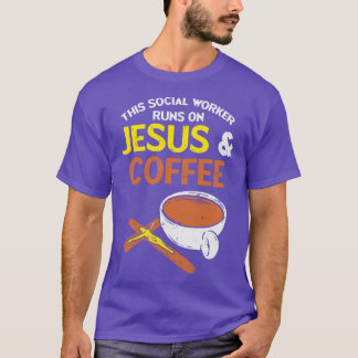 Funny Social Worker Work Coffee Gift  T-Shirt