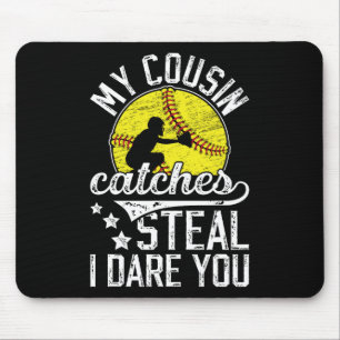 Funny Softll Catcher Cousin Of A Softll Catcher Mouse Pad