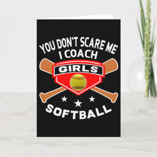 Funny Softll Coach Shirts You Don't Scare Me Quote Card
