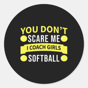Funny Softll Coach - You Don't Scare Me I Coach Gi Classic Round Sticker