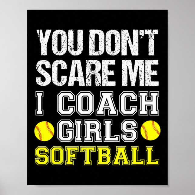 Funny Softll Coach - You Don't Scare Me I Coach Gi Poster (Front)