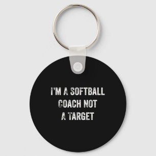 Funny Softll Lover I'm A Softll Coach Not A Target Key Ring