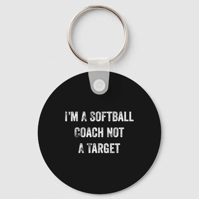 Funny Softll Lover I'm A Softll Coach Not A Target Key Ring (Front)