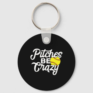 Funny Softll Pitcher Pitches Be Crazy Fast Slow Pi Key Ring