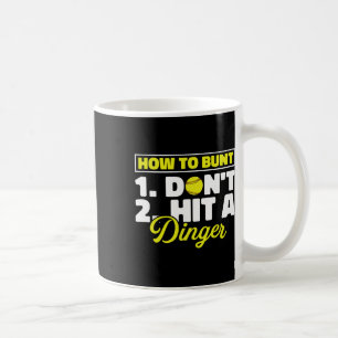 Funny Softll Pitcher Tter How To Bunt Dont Hit A D Coffee Mug