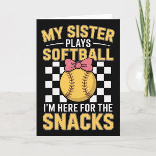 Funny Softll Sister I'm Just Here For The Snacks Card