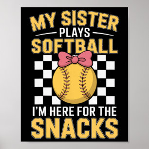 Funny Softll Sister I'm Just Here For The Snacks Poster