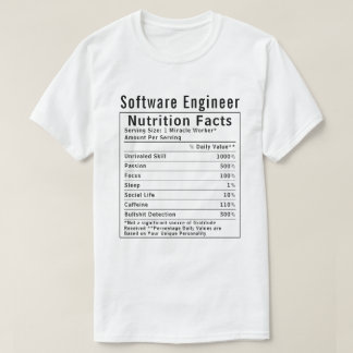 Funny Software Engineer Nutrition Facts Tech Gift T-Shirt