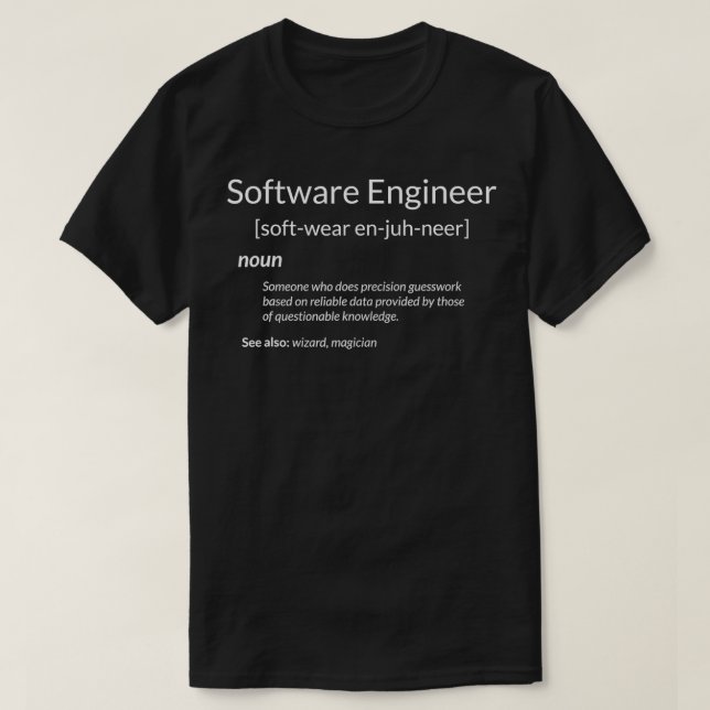 Funny Software Engineering Software Engineer Defin T-Shirt (Design Front)