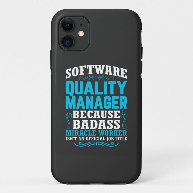 Funny Software Quality Manager Quote Case-Mate iPhone Case (Back)
