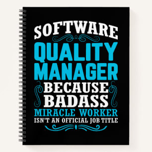 Funny Software Quality Manager Quote Notebook