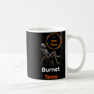 Funny Solar Eclipse Burnet Texas There Coffee Mug