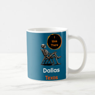 Funny Solar Eclipse Dallas Texas There Coffee Mug