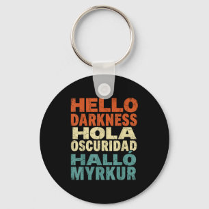 Funny Solar Eclipse Hello Darkness Multilingual Key Ring