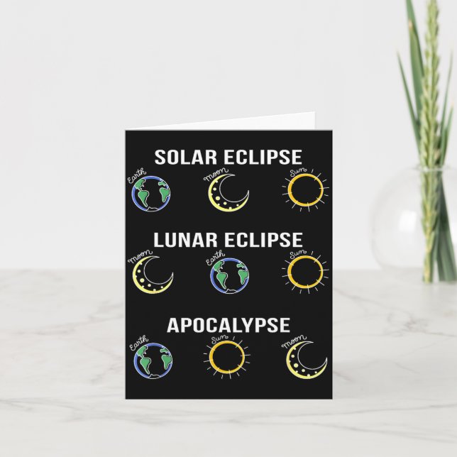 Funny Solar Eclipse Moon Eclipse Apocalypse Card (Front)