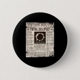 Funny Solar Eclipse Newspaper Total Eclipse 6 Cm Round Badge
