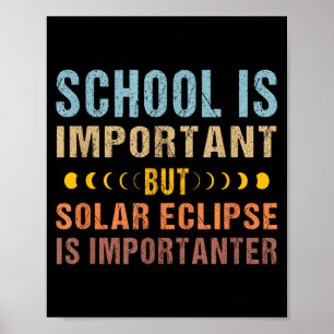 Funny Solar Eclipse Quote School Important Poster