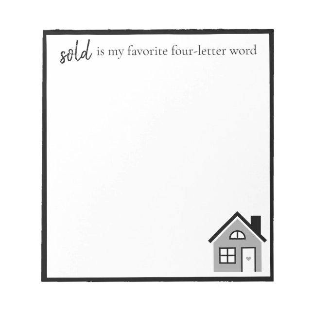 Funny "sold is my favourite" Realtor House Notepad (Front)