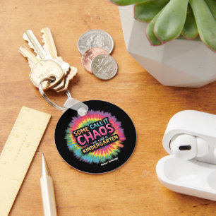 Funny "Some Call It Chaos We Call It Kindergarten" Key Ring