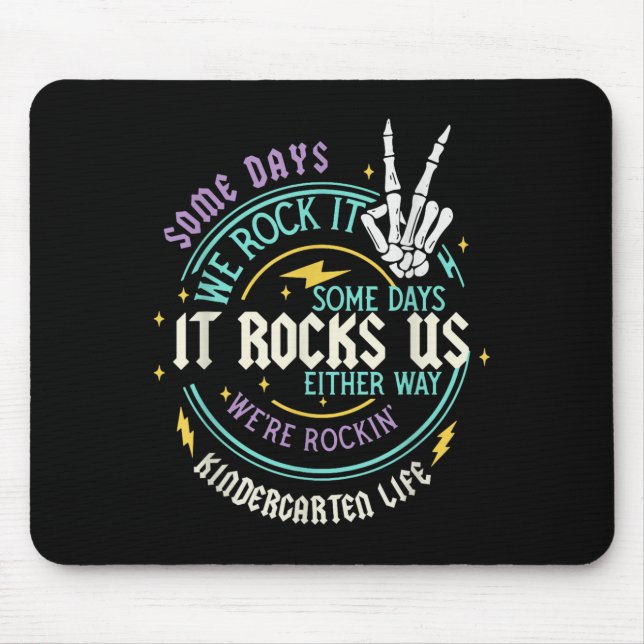 Funny Some Days It Rocks Us Kindergarten Life Back Mouse Pad (Front)
