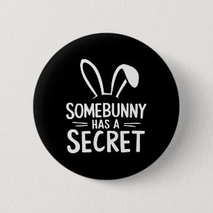 Funny Somebunny Has A Secret 6 Cm Round Badge